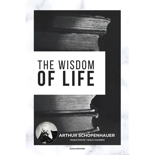 The Wisdom of Life - Paperback