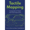 Tactile Mapping: Cartography for People with Visual Impairments - Hardcover