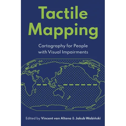Tactile Mapping: Cartography for People with Visual Impairments - Hardcover
