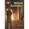 Militant Aesthetics: Art Activism in the 21st Century - Paperback
