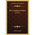 The Complete Distiller (1757) - Paperback
