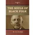 The Souls of Black Folk - Paperback