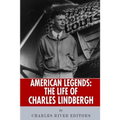 American Legends: The Life of Charles Lindbergh - Paperback