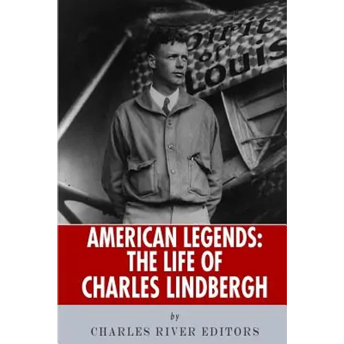 American Legends: The Life of Charles Lindbergh - Paperback