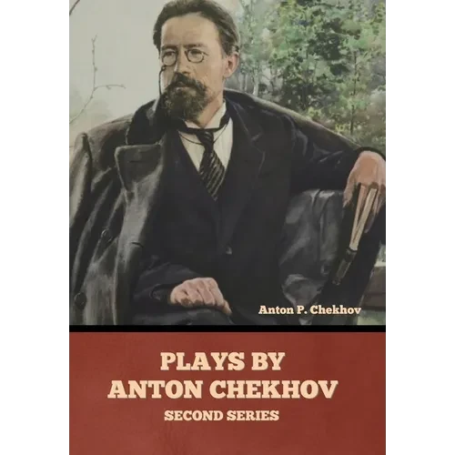 Plays by Anton Chekhov, Second Series - Hardcover