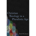 Christian Theology in a Pluralistic Age - Paperback