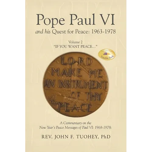 Pope Paul VI and his Quest for Peace: 1963-1978: Volume 2 "IF YOU WANT PEACE..." - Paperback