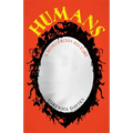 Humans: A Monstrous History - Paperback