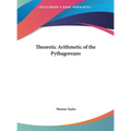Theoretic Arithmetic of the Pythagoreans - Hardcover