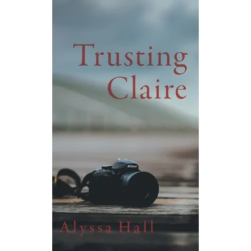 Trusting Claire - Hardcover