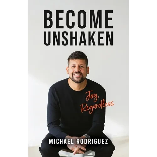 Become Unshaken: Joy, Regardless - Paperback