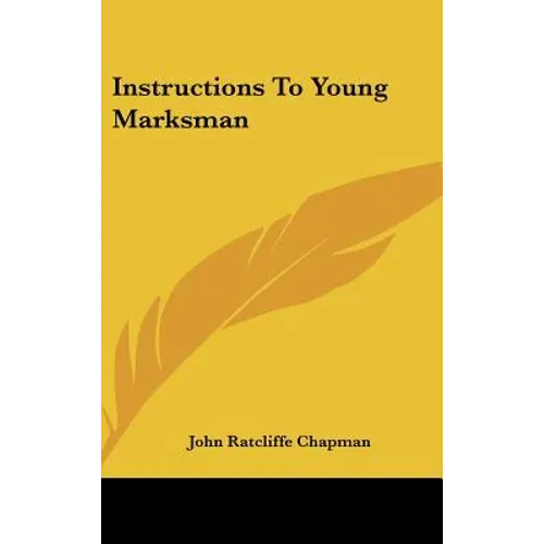 Instructions To Young Marksman - Hardcover