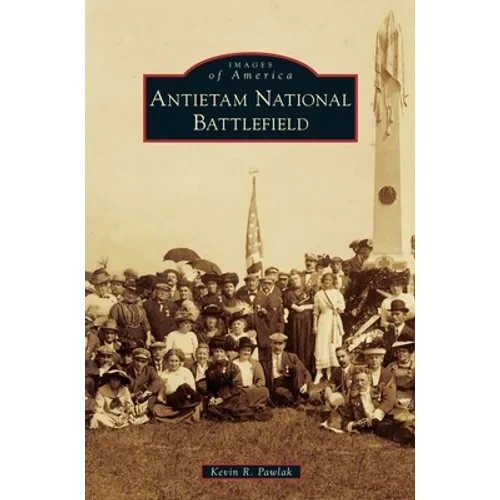 Antietam National Battlefield - Hardcover
