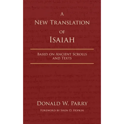 A New Translation of Isaiah: Based on Ancient Scrolls and Texts - Hardcover