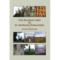 The Pilgrim's Way to St. Patrick's Purgatory - Paperback