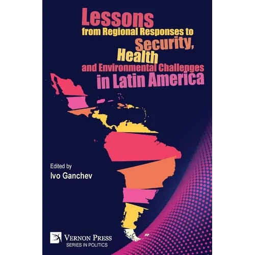 Lessons from Regional Responses to Security, Health and Environmental Challenges in Latin America - Paperback
