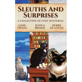 Sleuths and Surprises: A Collection of Cozy Mysteries