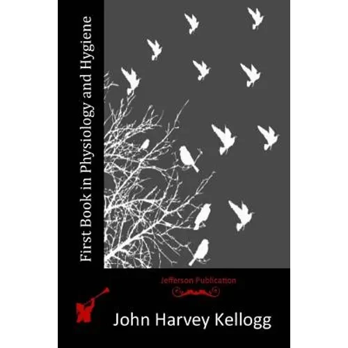First Book in Physiology and Hygiene - Paperback