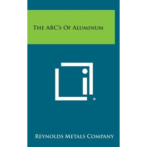 The ABC's of Aluminum - Hardcover