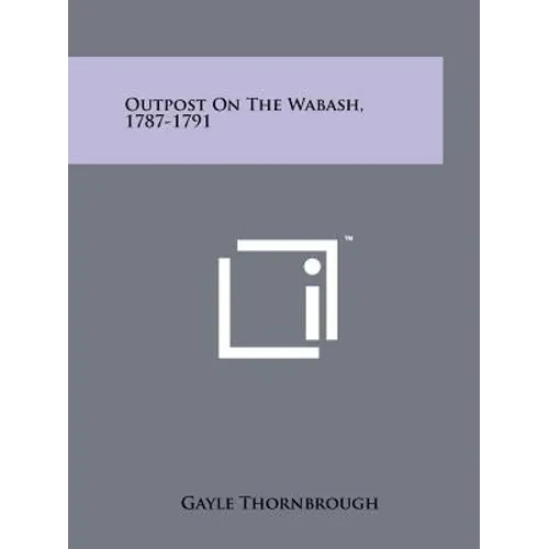 Outpost On The Wabash, 1787-1791 - Paperback