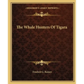 The Whale Hunters Of Tigara - Paperback