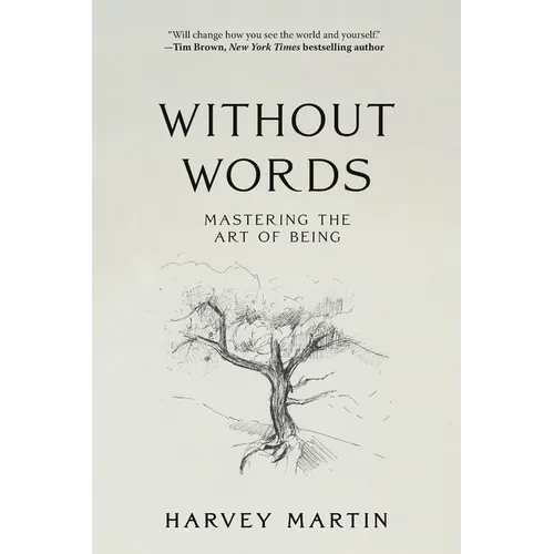 Without Words: Mastering the Art of Being - Paperback