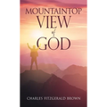 Mountaintop View of God - Hardcover