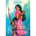 The Archer Princess - Hardcover
