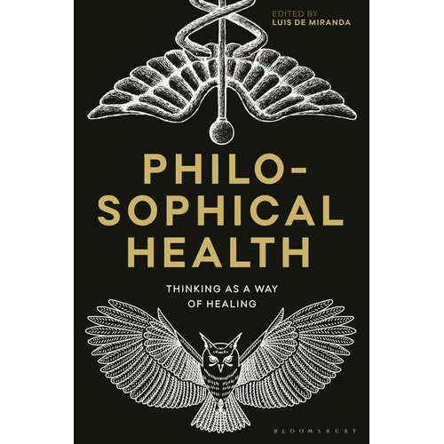 Philosophical Health: Thinking as a Way of Healing - Paperback