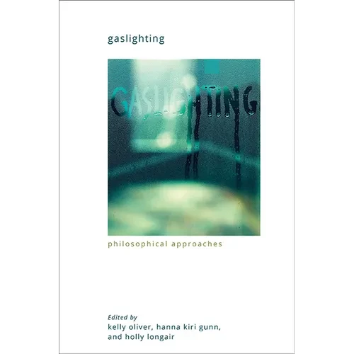 Gaslighting: Philosophical Approaches - Paperback
