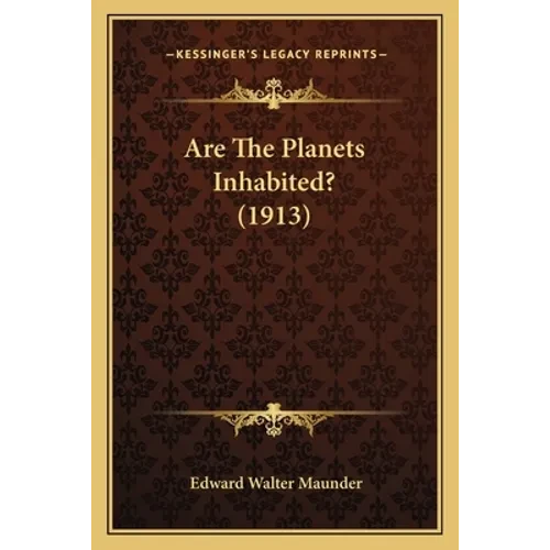 Are The Planets Inhabited? (1913) - Paperback