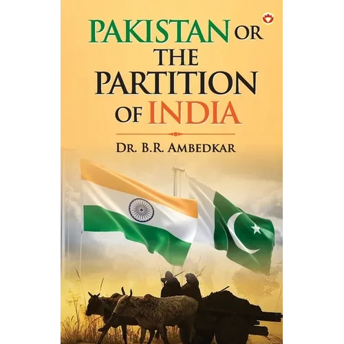 Pakistan Or The Partition Of India - Paperback