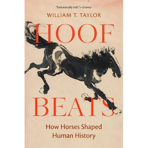 Hoof Beats: How Horses Shaped Human History - Paperback
