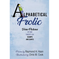Alphabetical Frolic: Verse Pictures of Our Twenty-Six Scamps and Saints - Paperback
