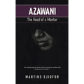 Azawani: The Hood of a Mentor - Hardcover