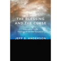 The Blessing and the Curse: Trajectories in the Theology of the Old Testament - Paperback