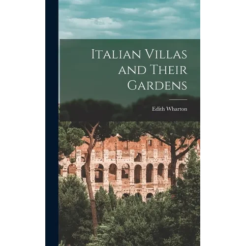 Italian Villas and Their Gardens