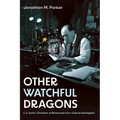 Other Watchful Dragons: C. S. Lewis's Chronicles of Narnia and Cross-Cultural Apologetics - Paperback