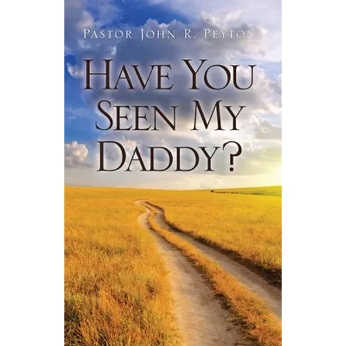 Have You Seen My Daddy? - Hardcover