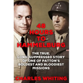 48 Hours to Hammelburg: Patton's Secret Mission - Paperback