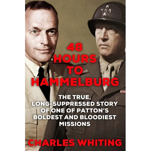 48 Hours to Hammelburg: Patton's Secret Mission - Paperback
