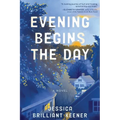 Evening Begins the Day - Paperback
