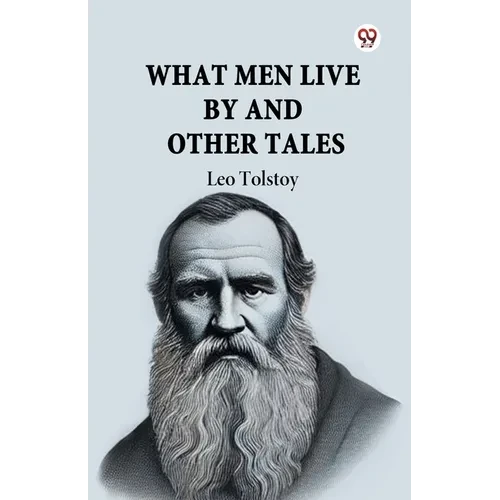 What Men Live By And Other Tales - Paperback