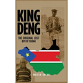 King Deng: The Original Lost Boy of Sudan - Hardcover