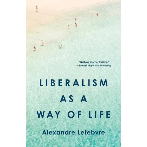 Liberalism as a Way of Life - Paperback