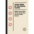 Slave Songs of the United States - Paperback