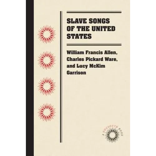 Slave Songs of the United States - Paperback