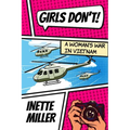Girls Don't: A Woman's War in Vietnam - Paperback
