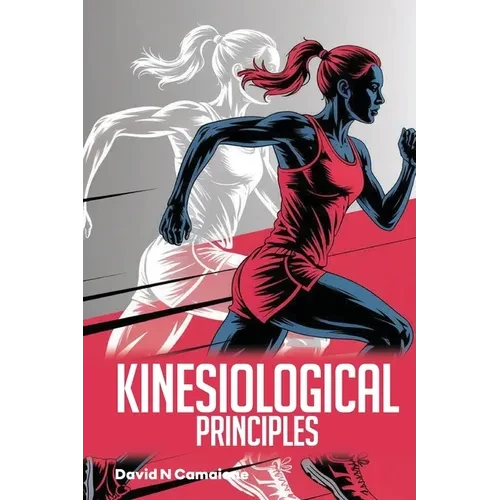 Kinesiological Principles - Hardcover