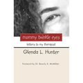 Mommy Twinkle Eyes: Letters to My Therapist - Paperback